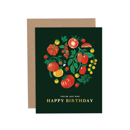 You're Just Ripe Tomato Birthday Greeting Card