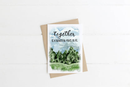 Together is a Beautiful Place To Be, Love Greeting Card